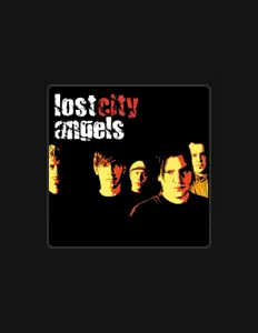 Ascolta Lost City Angels, guarda video musicali, leggi la biografia, vedi le date del tour & altro!