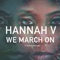 We March On (feat. Natalie Williams) - Hannah V lyrics