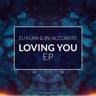 Loving You (feat. Bv Accurate & Phylis Kimani) - Single