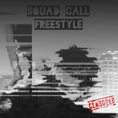 Squad Call (Freestyle) - Single