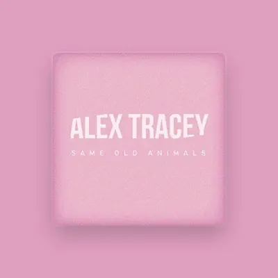 Listen to Alex Tracey, watch music videos, read bio, see tour dates & more!