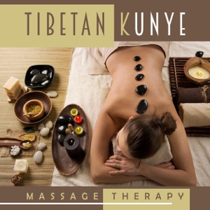 Tibetan Kunye Massage Therapy - Relaxation and Restoration, Healing Art, Health and Well Being, Physical and Mental Harmony