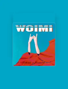聆聽 Woimi、觀看音樂影片、閱讀小傳、查看巡演日期等！