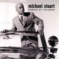 Súbele el Volumen - Michael Stuart