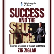 Success and the Self-Image (Unabridged) - Zig Ziglar