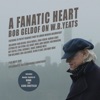 A Fanatic Heart: Bob Geldof On W.B. Yeats (Soundtrack)