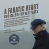 A Fanatic Heart: Bob Geldof On W.B. Yeats (Soundtrack) - Various Artists