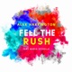 Feel the Rush feat Maria Estrella Single