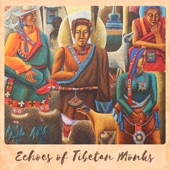 Echoes of Tibetan Monks artwork