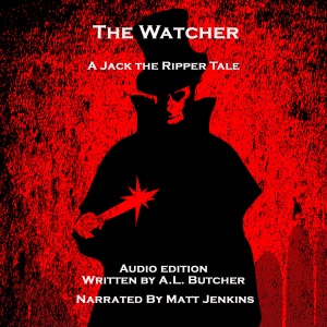 The Watcher: A Jack the Ripper Story (Unabridged)