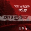 03.12 Screw up Novo Começo (Vol.3)