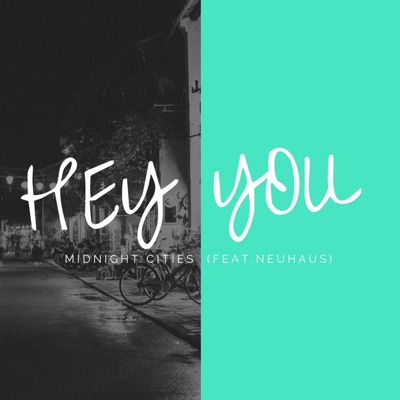 Hey You (feat. Neuhaus) - Single