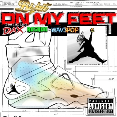 On My Feet (feat. Dax, Roshon & Wav3pop) - Single