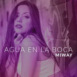 Agua en la Boca - Single - Miway