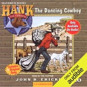 The Dancing Cowboy: Hank the Cowdog (Unabridged) - John R. Erickson