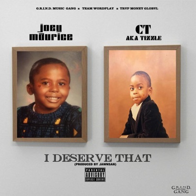 I Deserve That (feat. CT) - Single