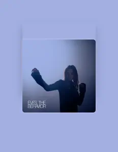 Listen to Eves The Behavior, watch music videos, read bio, see tour dates & more!