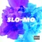 Slo Mo (feat. 3ohblack) - WildboyRa lyrics