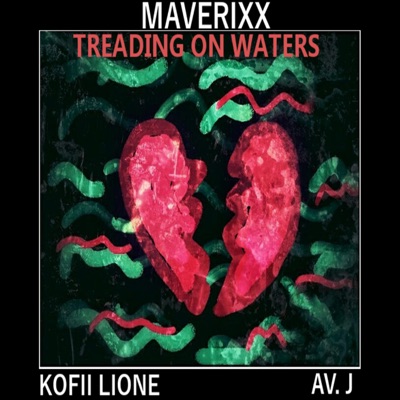 Treading on Waters (feat. Kofii Lione & AV.J) - Single