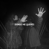 Donde Me Queres