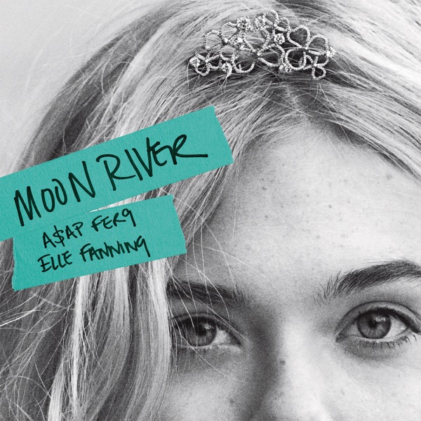 Moon River - Single - A$AP Ferg & Elle Fanning