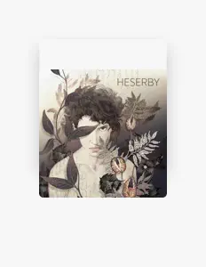 收听 Heserby、观看音乐视频、阅读小传、查看巡演日期等 ！
