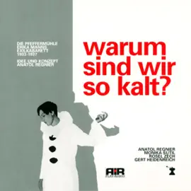 Warum sind wir so kalt? Erika Manns Exilkabarett