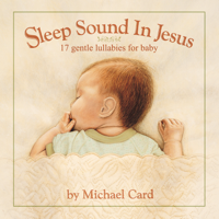 Michael Card - Sleep Sound In Jesus (Deluxe Edition) artwork