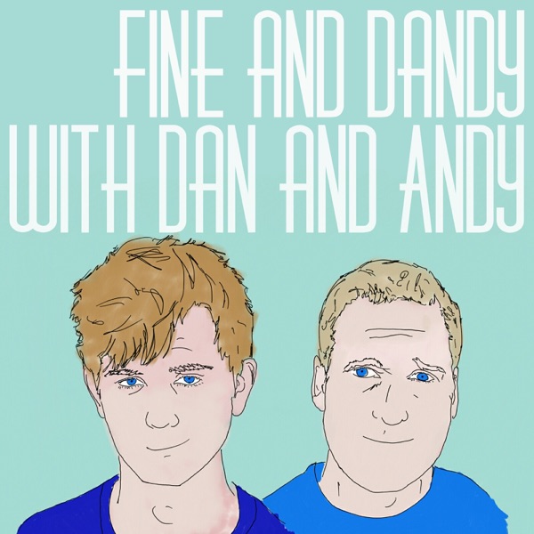 Fine and Dandy with Dan and Andy cover