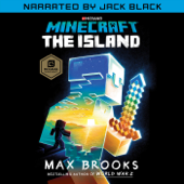 Minecraft: The Island (Narrated by Jack Black): An Official Minecraft Novel (Unabridged) - Max Brooks Cover Art