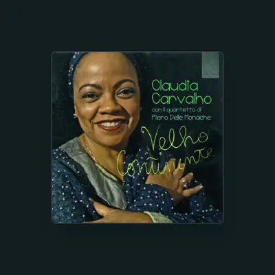 Listen to Claudia Carvalho, watch music videos, read bio, see tour dates & more!