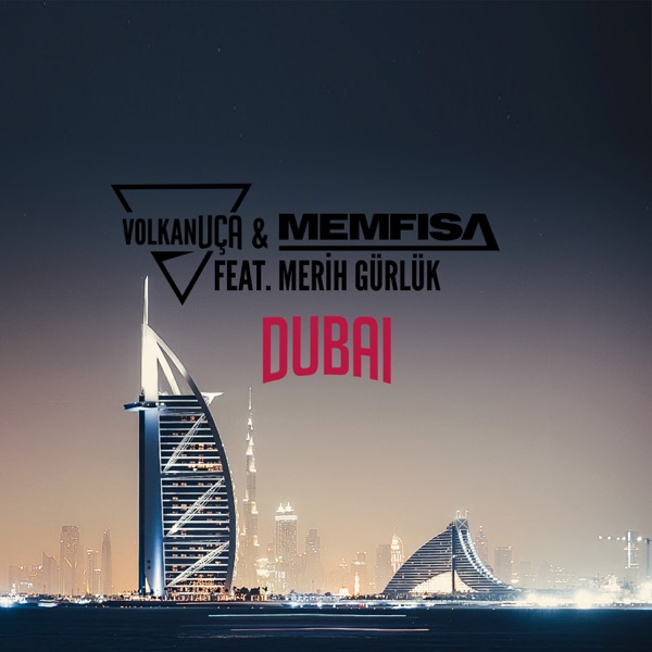 Dubai (feat. Merih Gurluk) - Single