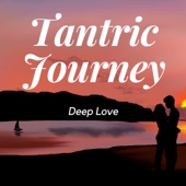 Tantric Journey: Yoga for Couple, Erotic Yoga, Sexual Awakening, Sexual Energy, Deep Love artwork