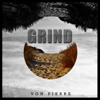 Grind - Single - Von Pierre