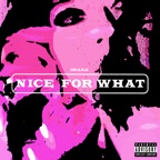 Nice For What
