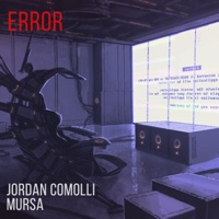 Error - Single - Jordan Comolli & Mursa