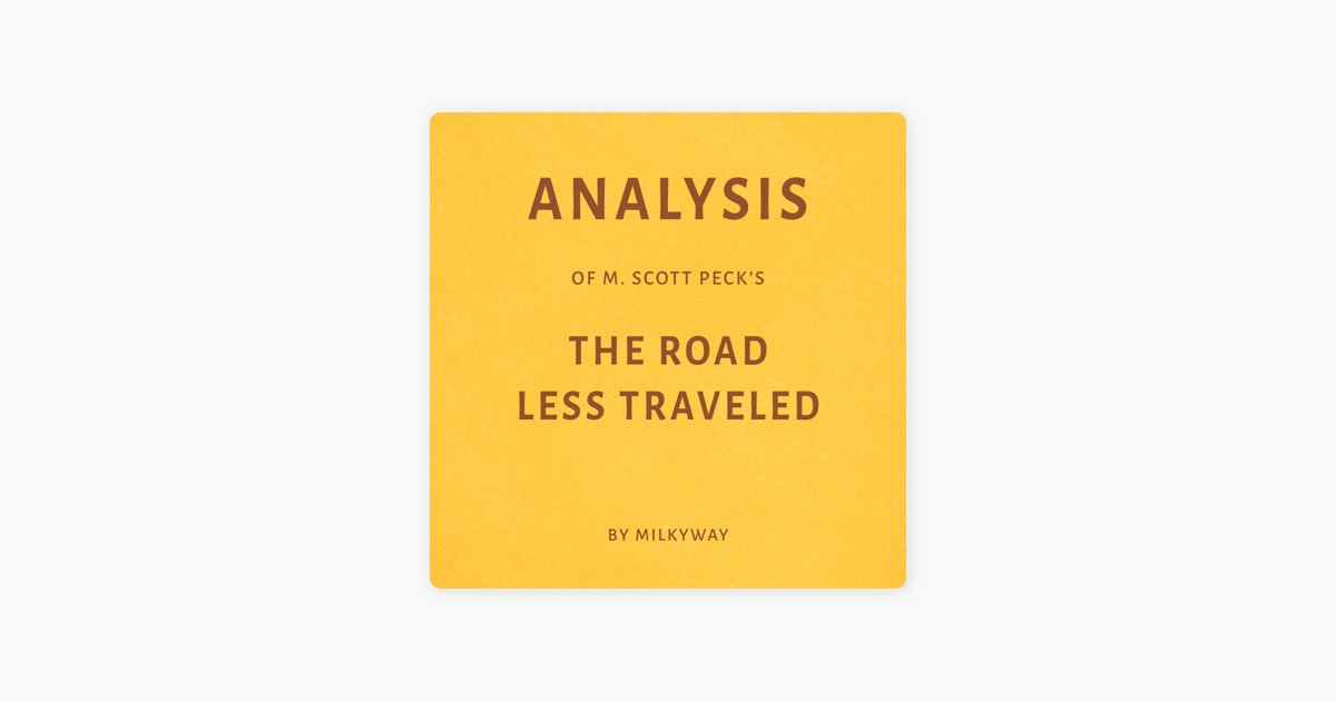 ‎Analysis of M. Scott Peck’s 'The Road Less Traveled' (Unabridged) i
