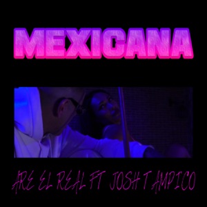 Mexicana (feat. Josh Tampico)