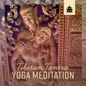 Tibetan Tantra Yoga Meditation: Essence of Buddhist Zen, Tantric Sexuality, Harmony of Senses, Erotic Mindfulness