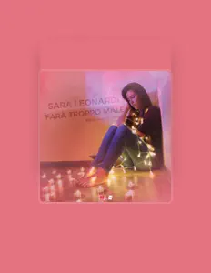 Hör dir Sara Leonardi an, schau dir Musikvideos an, lies die Biografie, finde Tourdaten und mehr!