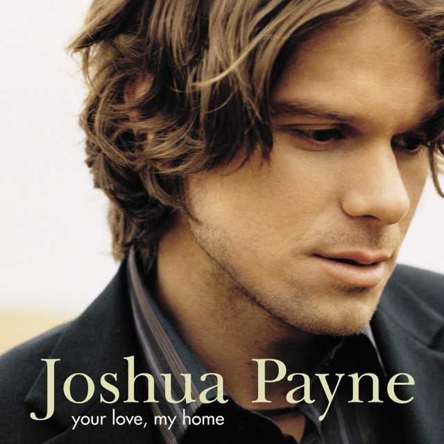 Joshua Payne Your Love, My Home Album Cover