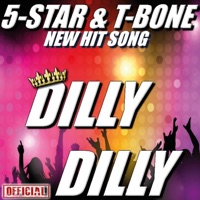 Dilly Dilly - Single - 5Star & T-Bone