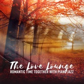 The Love Lounge - Romantic Time Together with Piano Jazz artwork