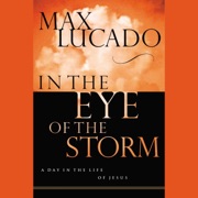 In the Eye of the Storm - Max Lucado