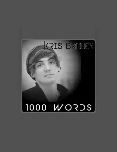 Ascolta Kris Bailey, guarda video musicali, leggi la biografia, vedi le date del tour & altro!