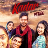 Mankirt Aulakh - Kadar (Remix)