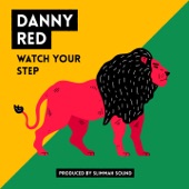 Danny Red - Watch Your Step