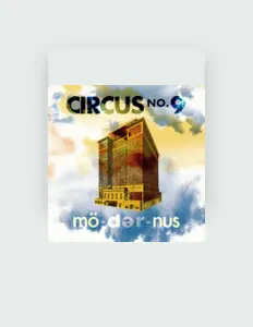 Dengarkan Circus No. 9, tonton video musik, baca bio, lihat tanggal tur & lainnya!