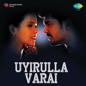 Uyirulla Varai (Original Motion Picture Soundtrack) - EP