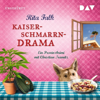 Kaiserschmarrndrama: Franz Eberhofer 9 - Rita Falk